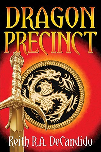 Keith R. A. DeCandido: Dragon Precinct (Paperback, 2018, eSpec Books)