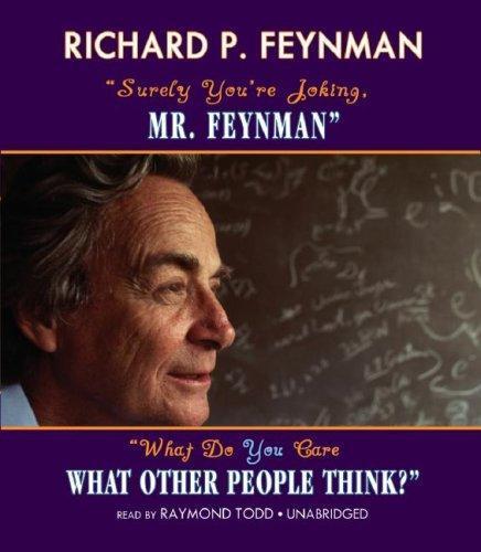 Ralph Leighton: Surely You're Joking, Mr. Feynman and What Do You Care What Other People Think? (2006, Blackstone Audiobooks)