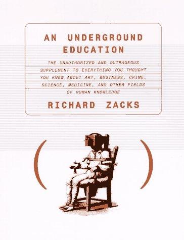 Richard Zacks: An underground education (1997, Doubleday)