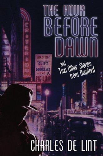 Charles de Lint: The Hour Before Dawn (Hardcover, Subterranean Press)