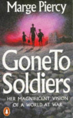 Marge Piercy: Gone to Soldiers (Paperback, 1988, Penguin Books Ltd)