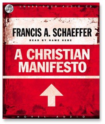 Francis Schaeffer: A Christian Manifesto (AudiobookFormat, 2007, Hovel Audio)