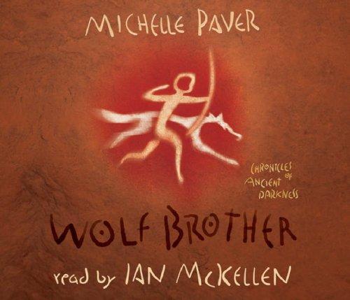 Michelle Paver: Wolf Brother (Chronicles of Ancient Darkness) (AudiobookFormat, 2004, Orion (an Imprint of The Orion Publishing Group Ltd ))