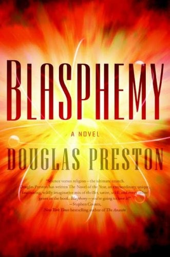 Douglas Preston: Blasphemy (Paperback, 2008, Tom Doherty Associates,)