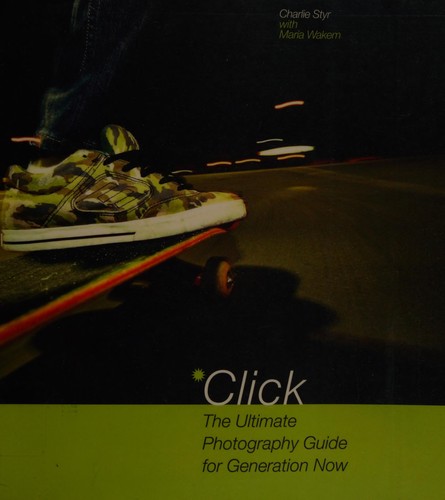 Charlie Styr: Click (2009, Amphoto Books)