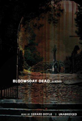 Adrian McKinty: Bloomsday Dead (AudiobookFormat, 2007, Blackstone Audio Inc.)