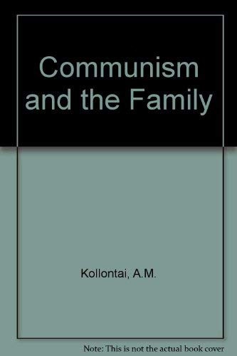 Alexandra Kollontai: Communism and the family (1971, Pluto Press)