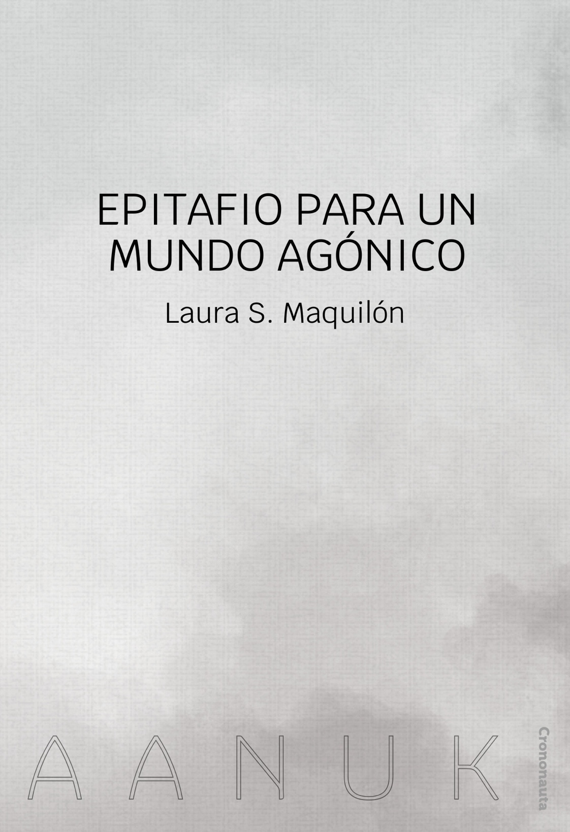 Laura S. Maquilón: Epitafio para un mundo agónico (EBook, castellano language, Crononauta)