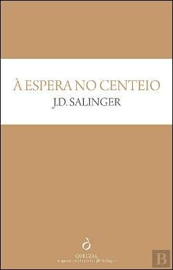 J. D. Salinger: À Espera no Centeio (Paperback, 2011, Quetzal Editores)