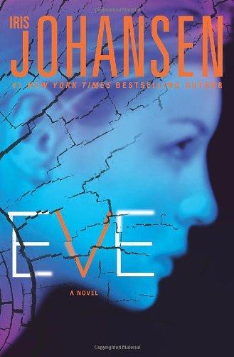 Iris Johansen: Eve (Eve Duncan, #12; Eve, Quinn and Bonnie #1) (2011)