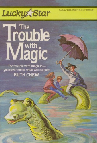 Ruth Chew: The Trouble With Magic (Paperback, Lucky Star)