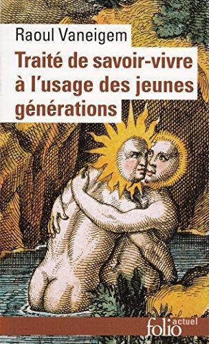 Raoul Vaneigem: Traité de savoir-vivre à l'usage des jeunes générations (French language, 1967, Éditions Gallimard)
