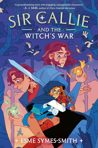 Esme Symes-Smith: Sir Callie and the Witch's War (2024, Random House Children's Books)