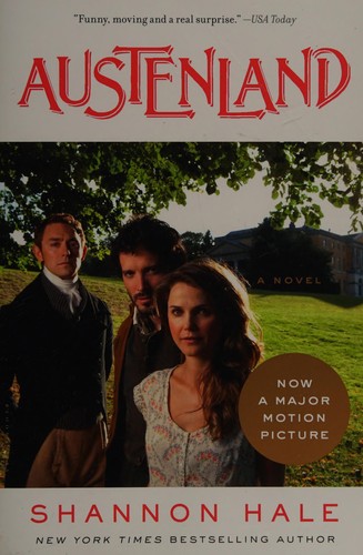 Shannon Hale: Austenland (2013, Bloomsbury Publishing USA)