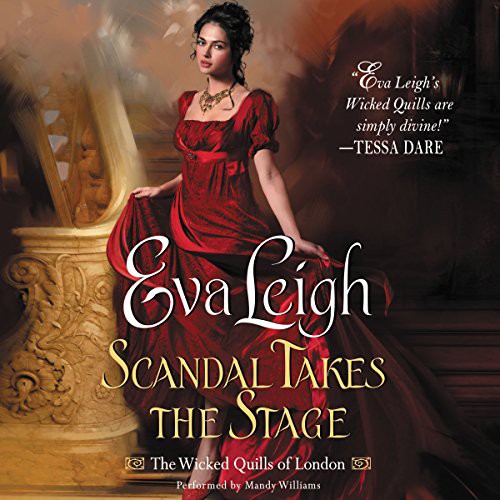 Eva Leigh: Scandal Takes the Stage (AudiobookFormat, 2015, Harpercollins, HarperCollins Publishers and Blackstone Audio)