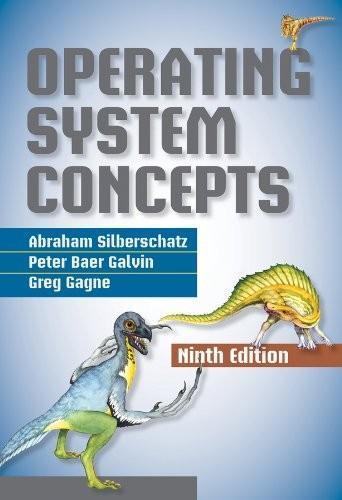 Abraham Silberschatz  Greg Gagne  Peter B  Galvin: Operating system concepts (2013)