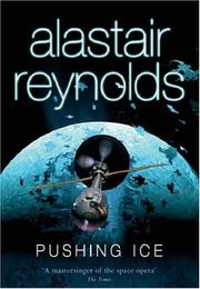 Alastair Reynolds: PUSHING ICE. (Undetermined language, 2005, GOLLANCZ)