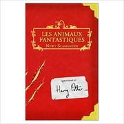 J.K. Rowling: Animaux Fantastiques / Fantastic Beasts and Where to Find Them (Paperback, French language, 2004, French & European Pubns)