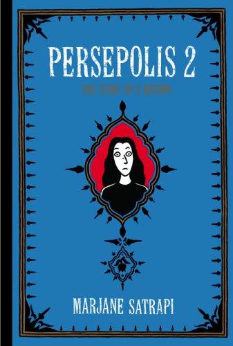 Marjane Satrapi: Persepolis 2: The Story of a Return (Persepolis #3-4) (2005, Pantheon)