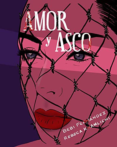 Bebi Fernández, Rebeca Khamlichi: Amor y asco (Hardcover, 2019, MueveTuLengua)