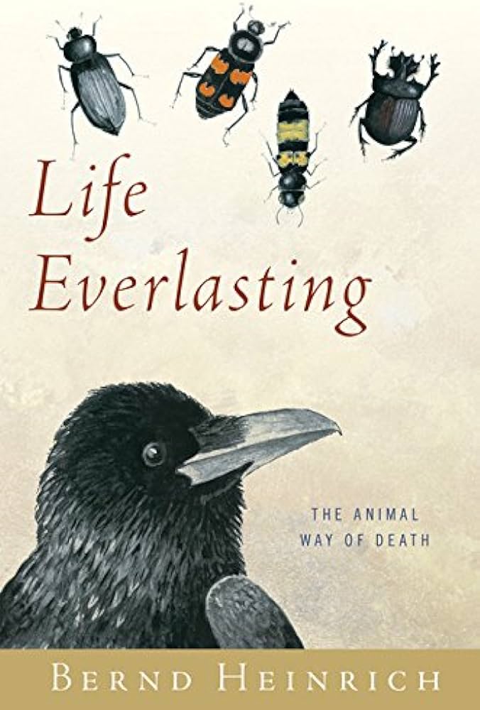 Bernd Heinrich, Rick Adamson: Life Everlasting (2020, HarperCollins Publishers)