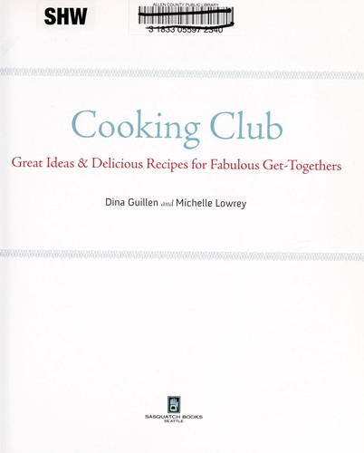 Dina Guillen: Cooking club (2009, Sasquatch Books)