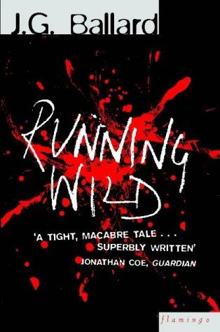 J. G. Ballard: Running Wild (1997, Flamingo)