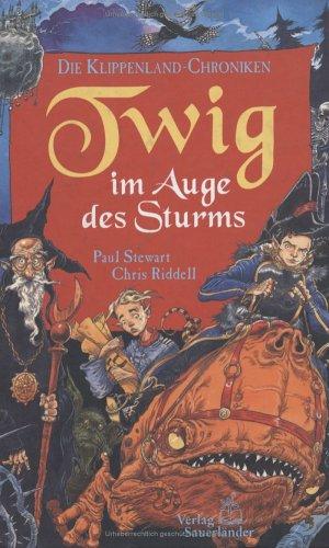 Paul Stewart, Chris Riddell: Twig im Auge des Sturms. Die Klippenland- Chroniken 3. (Hardcover, 2002, Sauerländer)