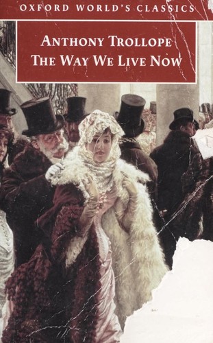 Anthony Trollope: The Way We Live Now (Oxford World's Classics) (1999, Oxford University Press, USA)