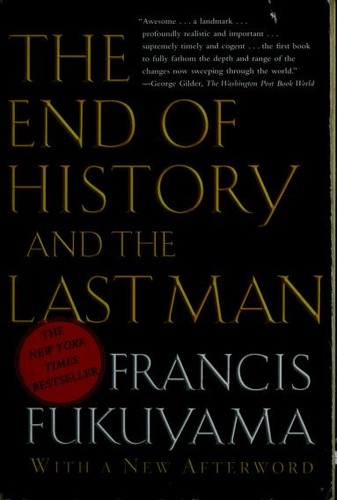 Francis Fukuyama: The End of History and the Last Man (2006, Free Press)