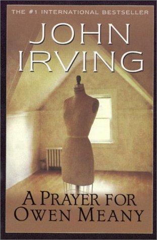 John Irving: A Prayer for Owen Meany (2001, Random House of Canada, Limited)