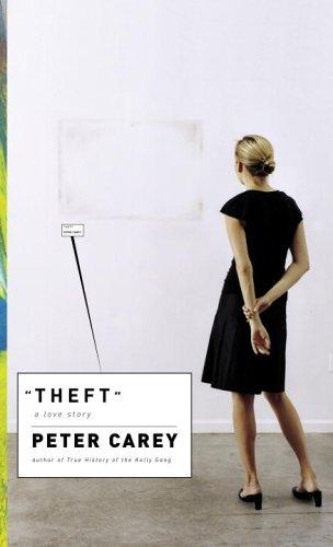 Peter Carey: Theft (Hardcover, 2006, Random House Canada)