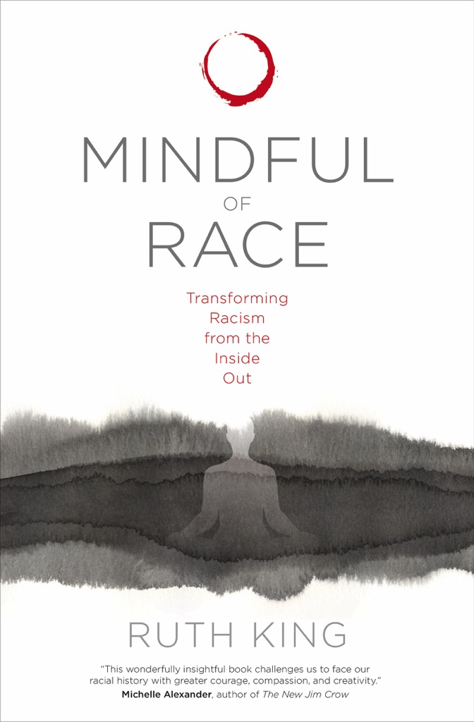Ruth King: Mindful of Race (Paperback, 2018, Sounds True Inc.)