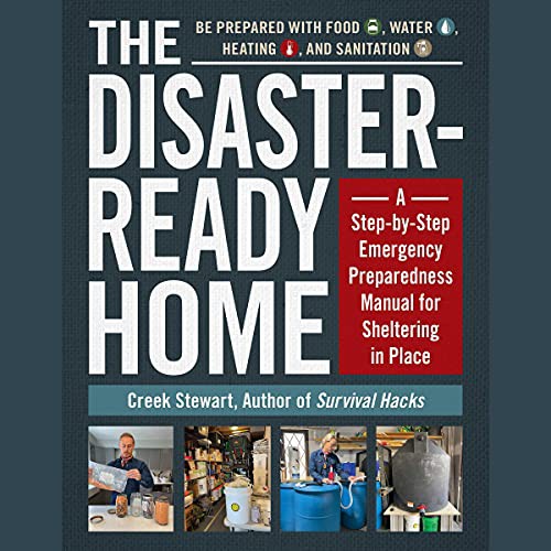 Creek Stewart: The Disaster-Ready Home (AudiobookFormat, 2022, Simon & Schuster Audio and Blackstone Publishing)