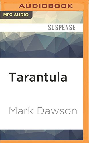 David Thorpe, Mark Dawson: Tarantula (AudiobookFormat, 2017, Audible Studios on Brilliance, Audible Studios on Brilliance Audio)