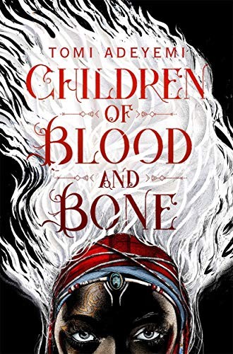 Tomi Adeyemi: Children of Blood and Bone  [Mar 08, 2018] Adeyemi, Tomi (Paperback, 2018, Macmillan Children's Books, Pan Macmillan UK)