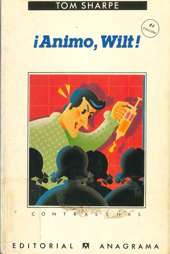 Tom Sharpe: Animo, Wilt! (Paperback, Spanish language, 1991, Anagrama)