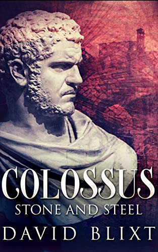 David Blixt: Stone And Steel (Paperback, 2021, Blurb)