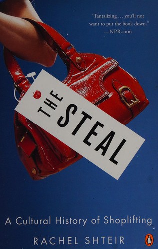 Rachel Shteir: The steal (2012, Penguin Group USA)