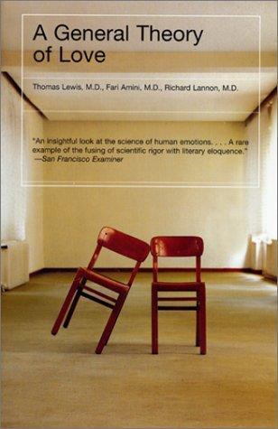 Thomas Lewis, Fari Amini, Richard Lannon: A general theory of love (2001)