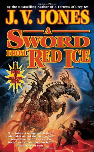 J. V. Jones: A Sword from Red Ice (Paperback, Tor Fantasy, Brand: Tor Fantasy)