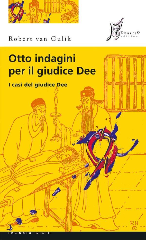 Robert van Gulik: Otto indagini per il giudice Dee (Paperback, Italian language, 2025, O barra O)