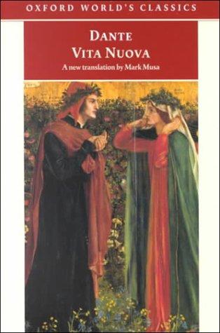 Dante Alighieri, Mark Musa: Vita Nuova (Oxford World's Classics) (1999, Oxford University Press, USA)