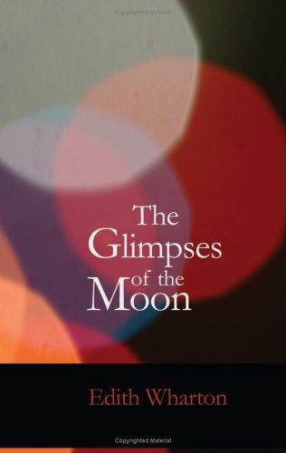 Edith Wharton: The Glimpses of the Moon (Paperback, 2007, BiblioBazaar)