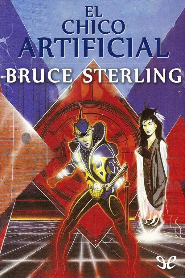 Bruce Sterling (duplicate): El Chico Artificial (1985, n/a)