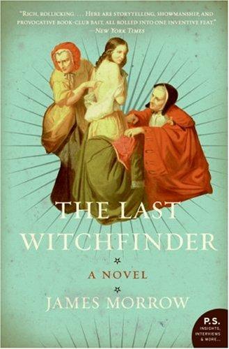 James Morrow: The Last Witchfinder (Paperback, 2007, Harper Perennial)