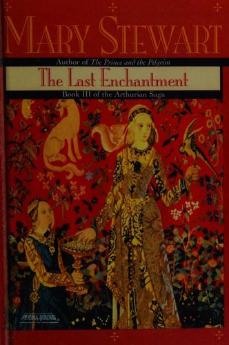 Mary Stewart: The Last Enchantment (1996, Fawcett Columbine)