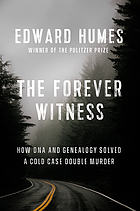 Edward Humes: The Forever Witness (Hardcover, 2022, Dutton, Penguin Random House)