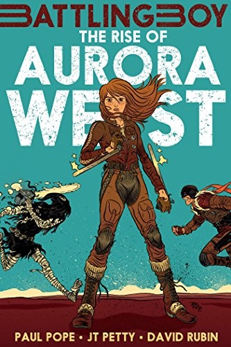 Paul Pope, J. T. Petty, David Rubín: The Rise of Aurora West (Hardcover, 2014, First Second)