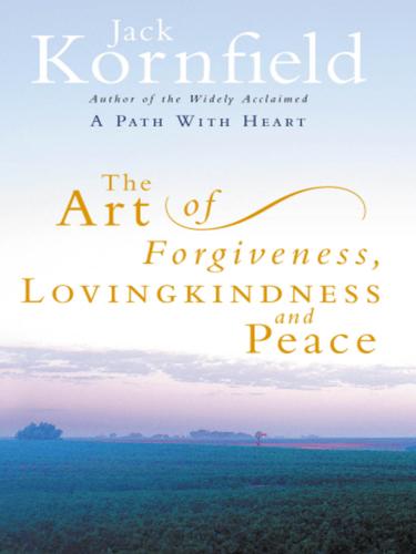 Jack Kornfield: The Art of Forgiveness, Lovingkindness and Peace (EBook, 2010, Ebury Publishing)